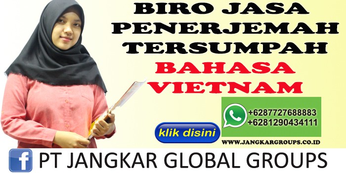 BIRO JASA PENERJEMAH TERSUMPAH BAHASA VIETNAM