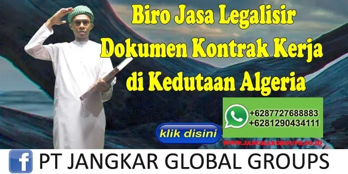 Biro Jasa Legalisir Kontrak Kerja di Kedutaan Algeria