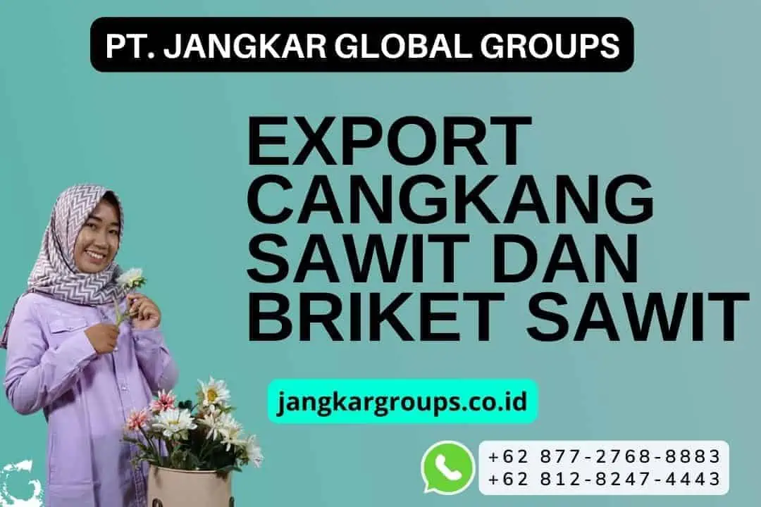 Export cangkang sawit dan briket sawit