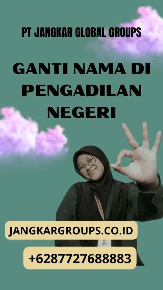 GANTI NAMA DI PENGADILAN NEGERI