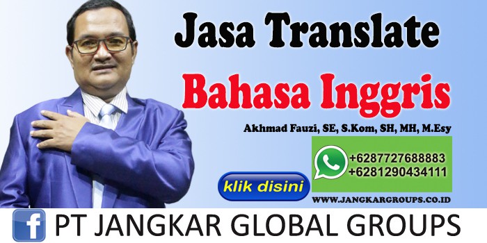 JASA TRANSLATE BAHASA INGGRIS AKHMAD FAUZI SH MH