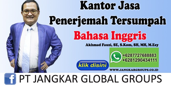 KANTOR JASA PENERJEMAH TERSUMPAH BAHASA INGGRIS AKHMAD FAUZI SH MH