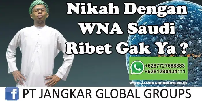 Nikah Dengan WNA Saudi Ribet Gak Ya