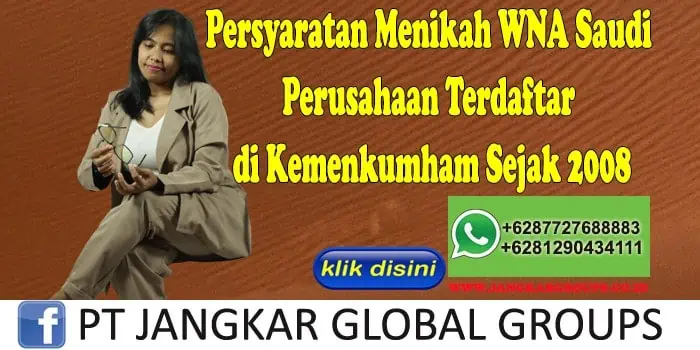 PERSYARATAN MENIKAH WNA SAUDI Perusahaan Terdaftar di Kemenkumham Sejak 2008