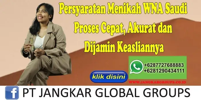 PERSYARATAN MENIKAH WNA SAUDI Proses Cepat, Akurat dan Dijamin Keasliannya