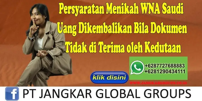 PERSYARATAN MENIKAH WNA SAUDI Uang Dikembalikan Bila Dokumen Tidak di Terima oleh Kedutaan