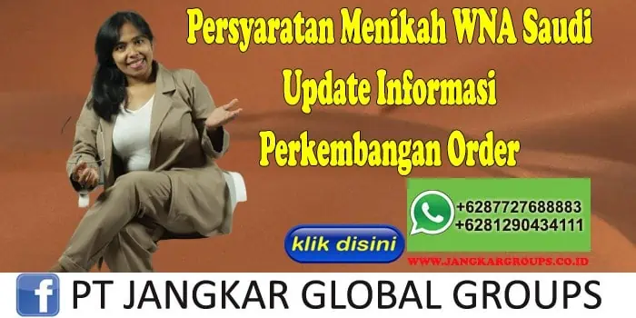 PERSYARATAN MENIKAH WNA SAUDI Update Informasi Perkembangan Order