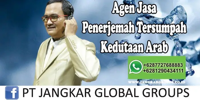 Agen Jasa Penerjemah Tersumpah Kedutaan Arab