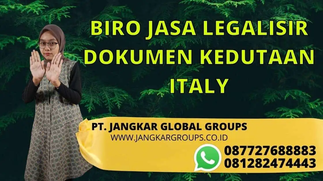 BIRO JASA LEGALISIR DOKUMEN KEDUTAAN ITALY