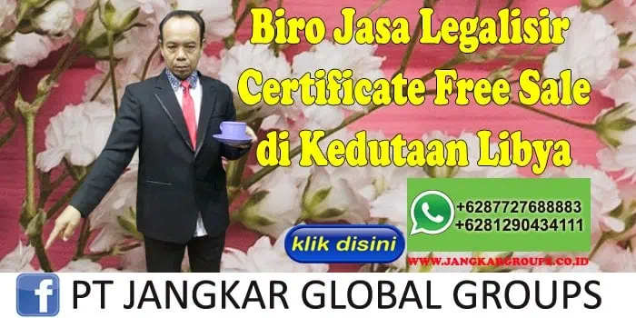 Biro Jasa Legalisir Certificate Free Sale di Kedutaan Libya