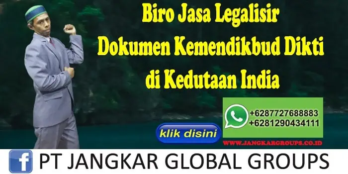 Biro Jasa Legalisir Dokumen Kemendikbud Dikti di Kedutaan India