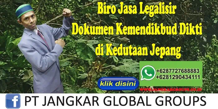 Biro Jasa Legalisir Dokumen Kemendikbud Dikti di Kedutaan Jepang