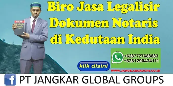 Biro Jasa Legalisir Dokumen Notaris di Kedutaan India