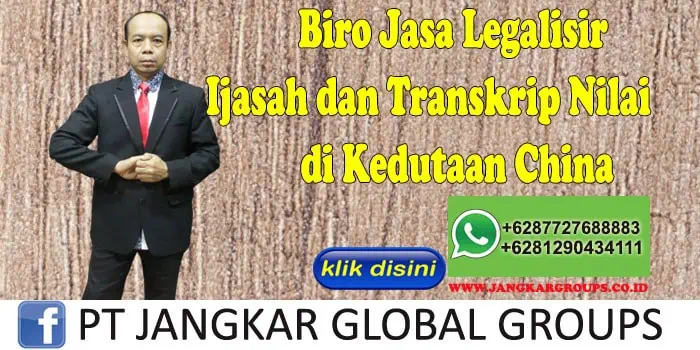 Biro Jasa Legalisir Ijasah dan Transkrip Nilai di Kedutaan China