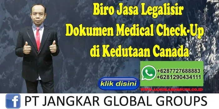 Biro Jasa Legalisir Medical Check-Up di Kedutaan Canada