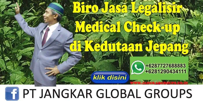 Biro Jasa Legalisir Medical Check-up di Kedutaan Jepang