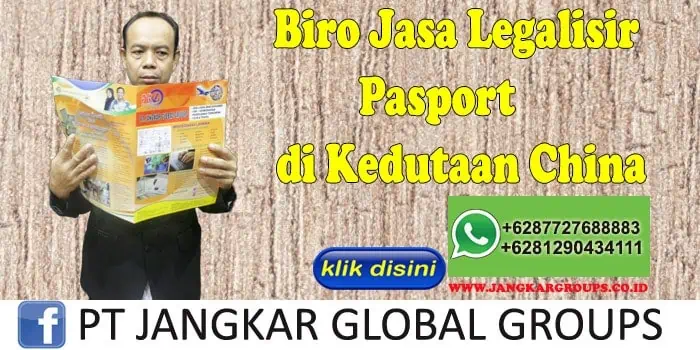 Biro Jasa Legalisir Pasport di Kedutaan China