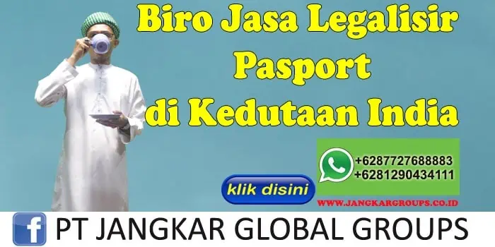 Biro Jasa Legalisir Pasport di Kedutaan India