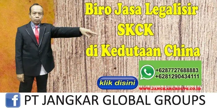 Biro Jasa Legalisir SKCK di Kedutaan China