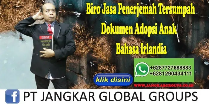 Biro Jasa Penerjemah Tersumpah Dokumen Adopsi Anak Bahasa Irlandia