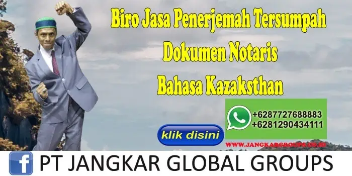 Biro Jasa Penerjemah Tersumpah Dokumen Notaris Bahasa Kazaksthan