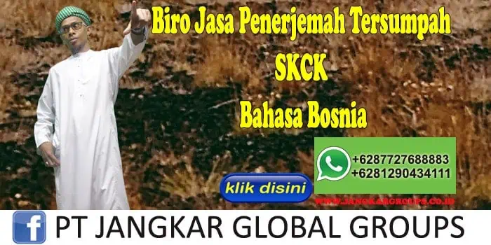 Biro Jasa Penerjemah Tersumpah SKCK Bahasa Bosnia