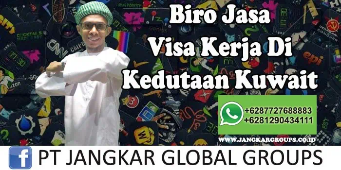 Biro Jasa Visa Kerja Di Kedutaan Kuwait