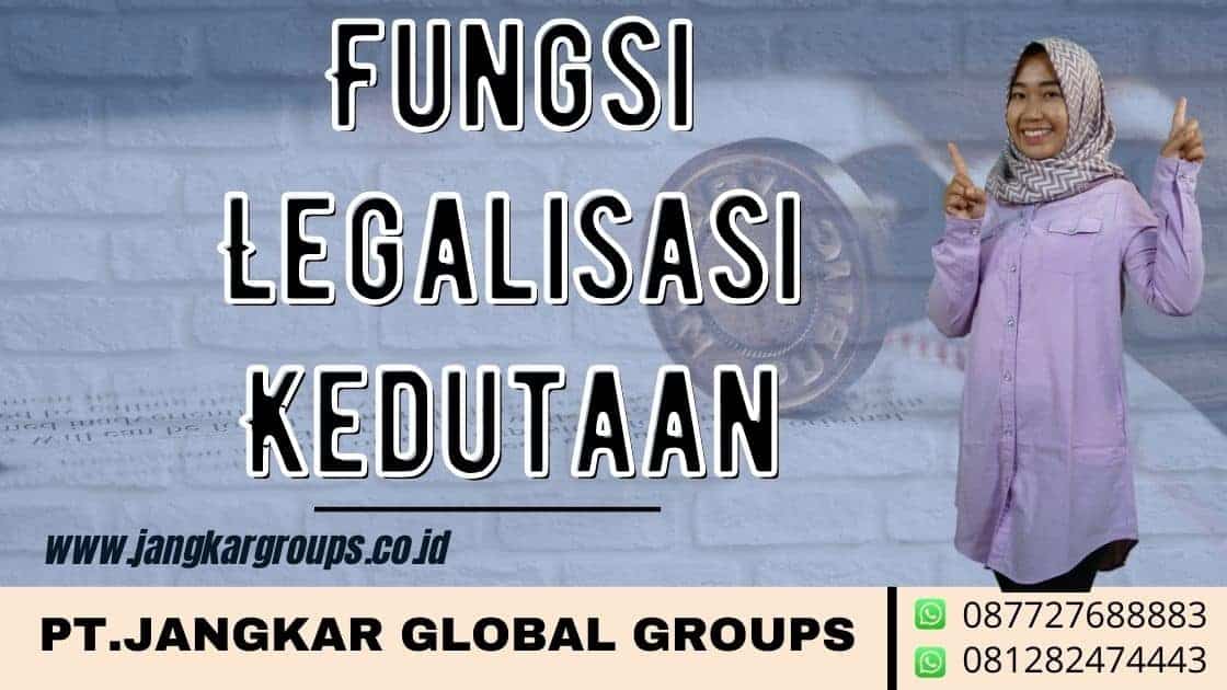 Fungsi Legalisasi Kedutaan