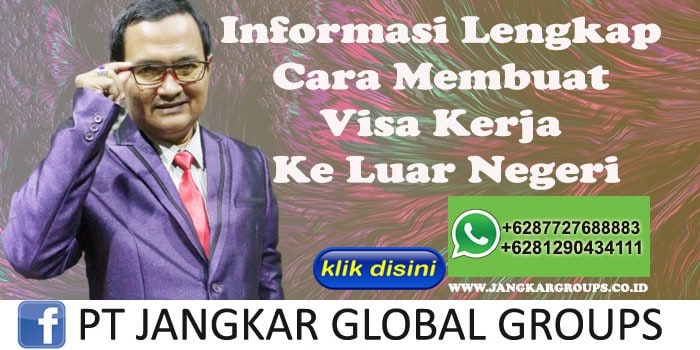 Informasi Lengkap Cara Membuat Visa Kerja Ke Luar Negeri