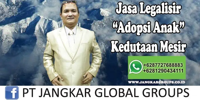 Jasa Legalisir Adopsi Anak Kedutaan Mesir