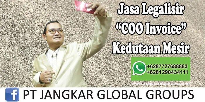 Jasa Legalisir COO Invoice Kedutaan Mesir