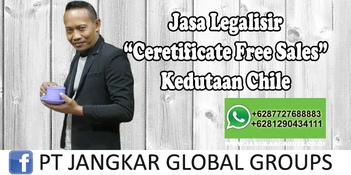 Jasa Legalisir Certificate Free Sales Kedutaan Chile