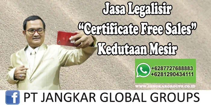 Jasa Legalisir Certificate Free Sales Kedutaan Mesir