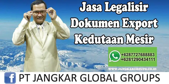 Jasa Legalisir Dokumen Export Kedutaan Mesir