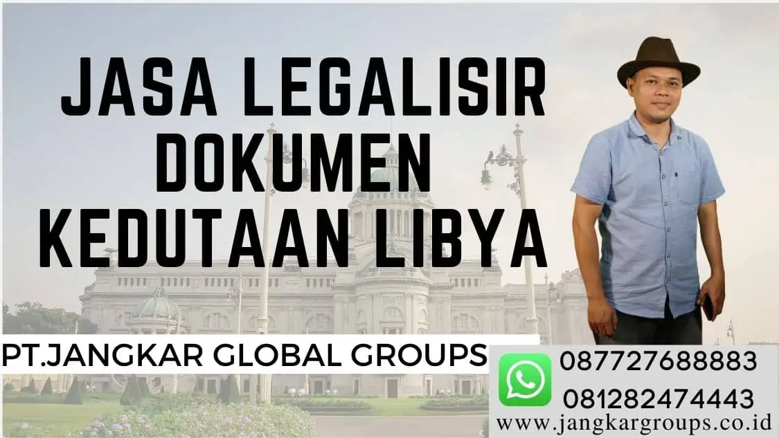 Jasa Legalisir Dokumen Kedutaan Libya