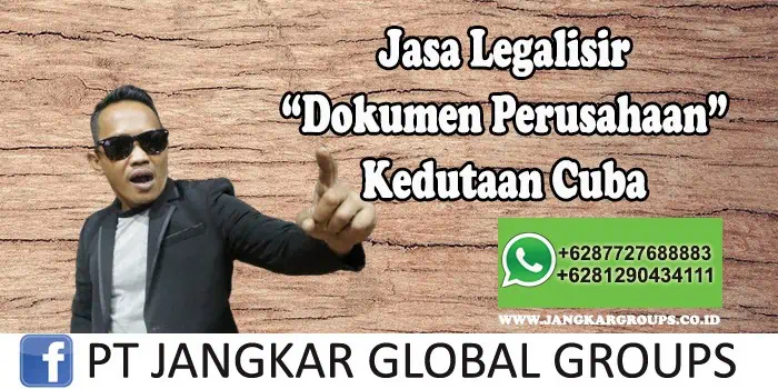 Jasa Legalisir Dokumen Perusahaan Kedutaan Cuba - Jasa Legalisir Kedutaan Cuba