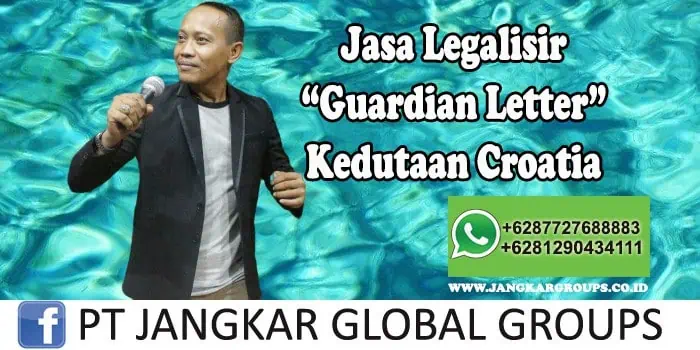 Jasa Legalisir Guardian Letter Kedutaan Croatia