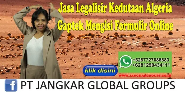 Jasa Legalisir Kedutaan Algeria Gaptek Mengisi Formulir Online