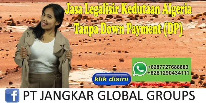 Jasa Legalisir Kedutaan Algeria Tanpa Down Payment (DP)