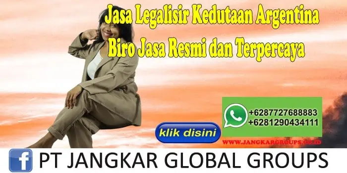 Jasa Legalisir Kedutaan Argentina Biro Jasa Resmi dan Terpercaya