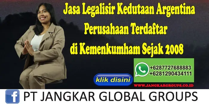 Jasa Legalisir Kedutaan Argentina Perusahaan Terdaftar di Kemenkumham Sejak 2008