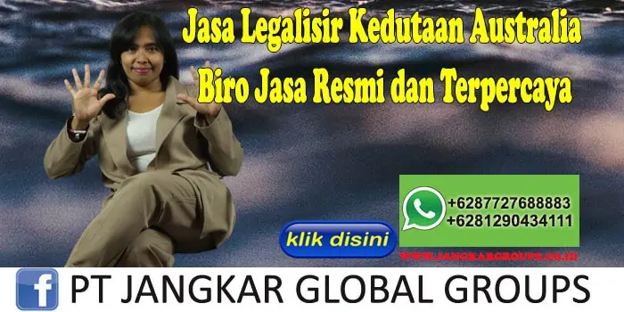 Jasa Legalisir Kedutaan Australia Biro Jasa Resmi dan Terpercaya