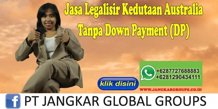 Jasa Legalisir Kedutaan Australia Tanpa Down Payment (DP)