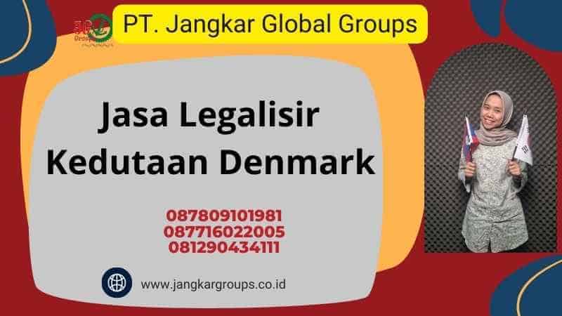 Jasa Legalisir Kedutaan Denmark