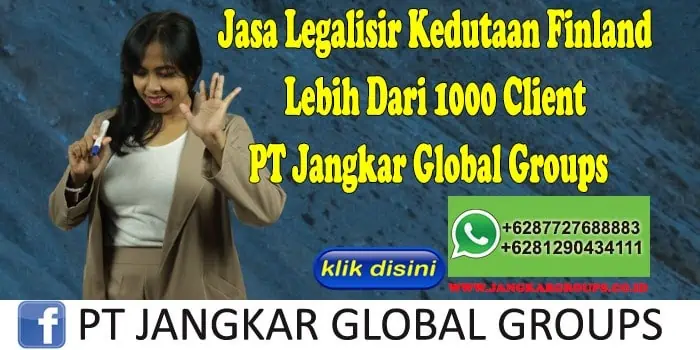 Jasa Legalisir Kedutaan Finland Lebih Dari 1000 Client PT Jangkar Global Groups