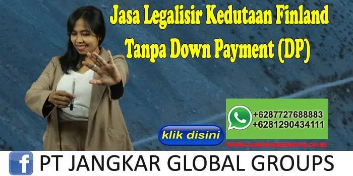 Jasa Legalisir Kedutaan Finland Tanpa Down Payment (DP)