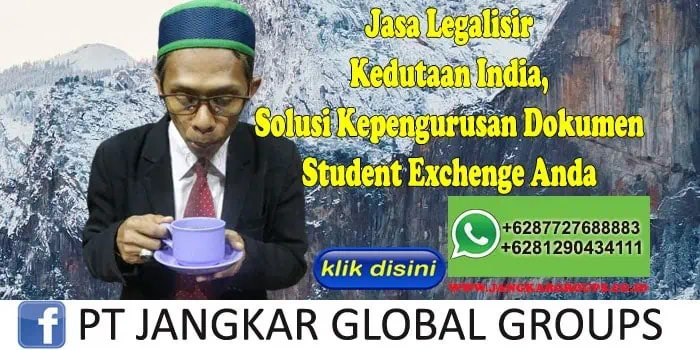 Jasa Legalisir Kedutaan India Solusi Kepengurusan Dokumen Student Exchenge Anda