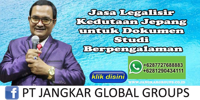 Jasa Legalisir Kedutaan Jepang untuk Dokumen Studi Berpengalaman