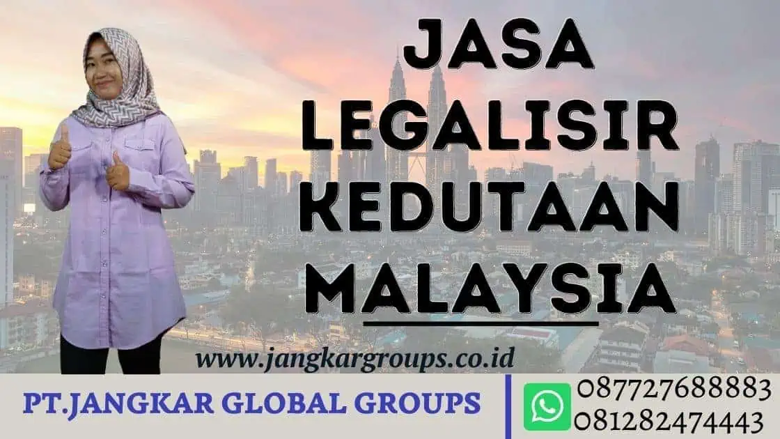 Jasa Legalisir Kedutaan Malaysia