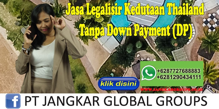 Jasa Legalisir Kedutaan Thailand Tanpa Down Payment (DP)